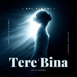 Tere Bina (feat. Isha Pandey) (Female Version)