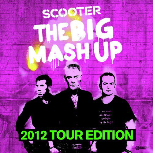 The Big Mash Up (2012 Tour Edition)