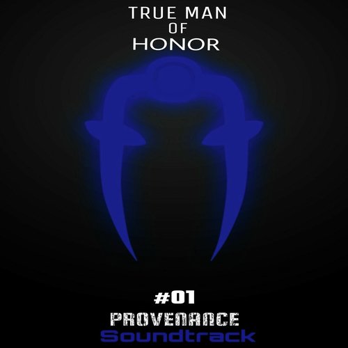 True Man of Honor #01 (Provenance Soundtrack)