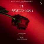 Tu Bewafa Nikli