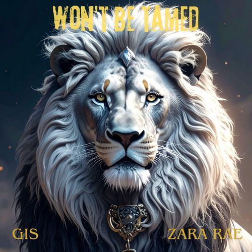 Won't be tamed (feat. Zara Rae)