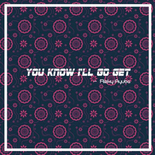 You Know I&#039;ll Go Get_poster_image