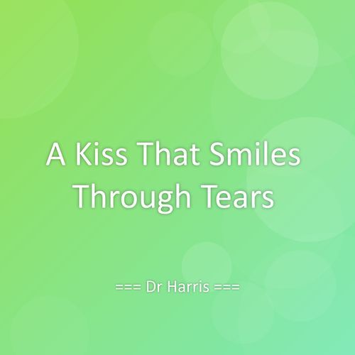 A Kiss That Smiles Through Tears