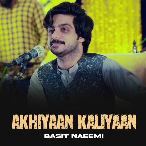 Akhiyaan Kaliyaan