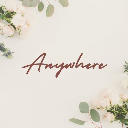 Anywhere
