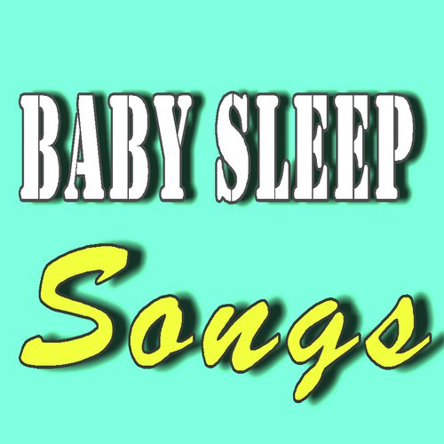 Baby Sleep Songs