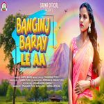 Banginj Baray Le Aa