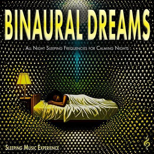 Binaural Dreams: All Night Sleeping Frequencies for Calming Nights