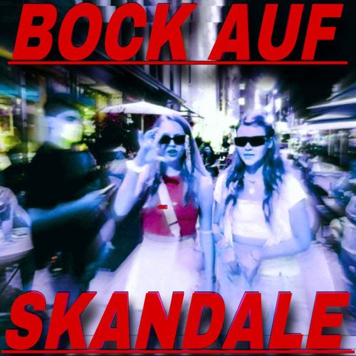 Bock Auf Skandale cover art