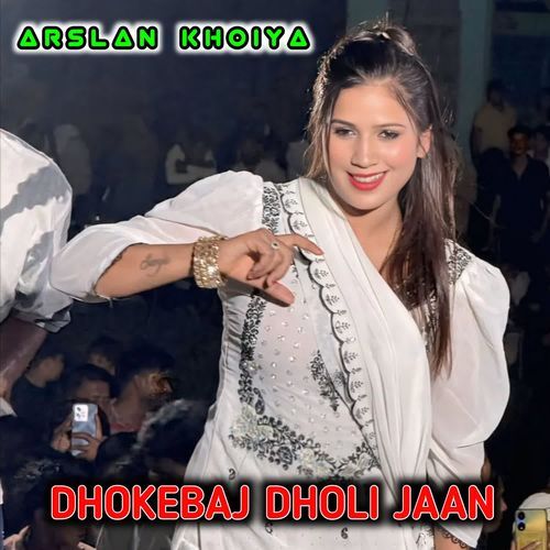 DHOKEBAJ DHOLI JAAN