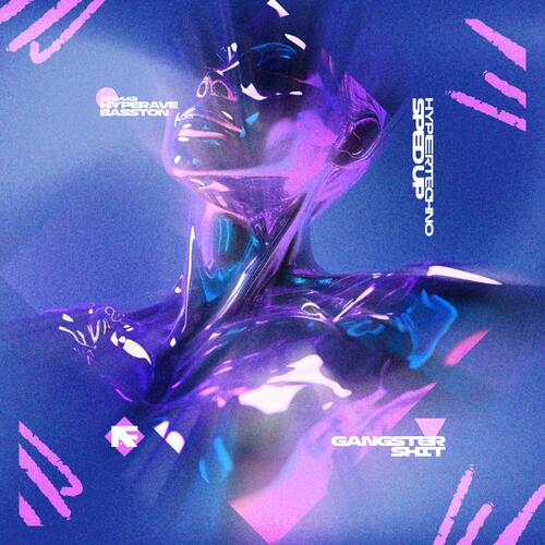GANGSTER SHIT - HYPERTECHNO (SPED UP) cover art