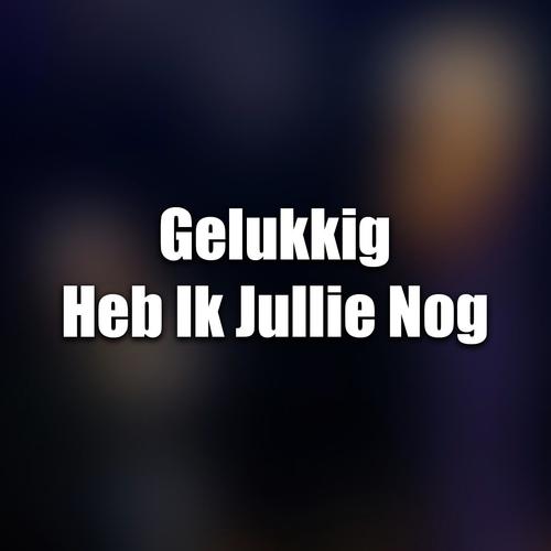 Gelukkig Heb Ik Jullie Nog_poster_image