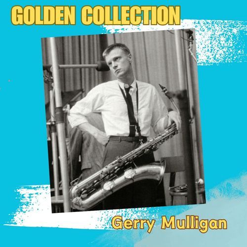 Gerry Mulligan - Golden Collection