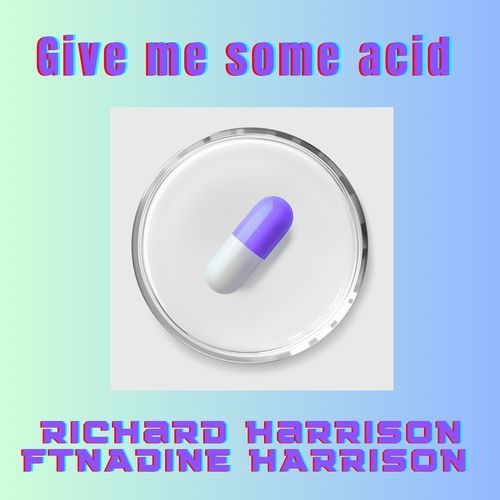 Give Me Some Acid