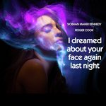 I Dreamed About Your Face Again Last Night