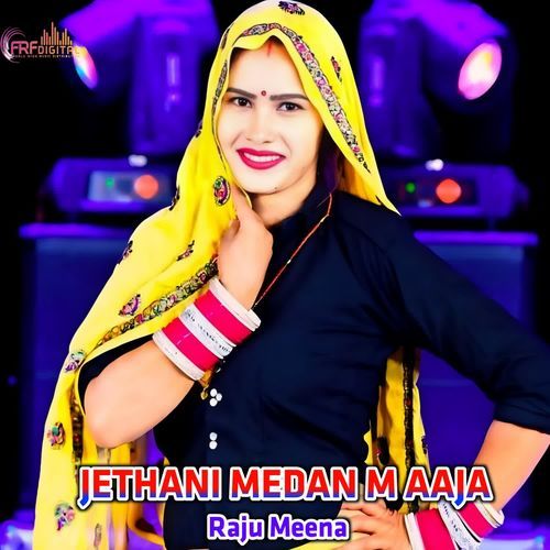 JETHANI MEDAN M AAJA