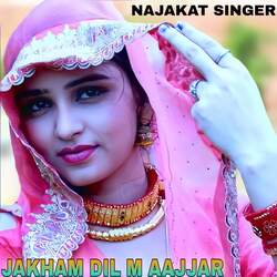 Jakham Dil M Aajjar-Qww7RzFqaGQ