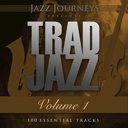 Jazz Journeys Presents Trad Jazz - Vol. 1 (100 Essential Tracks)