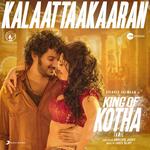 Kalaattaakaaran (From &quot;King of Kotha (Tamil)&quot;)