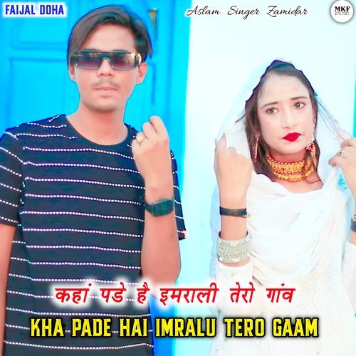 Kha Pade Hai Imrali Tero Gaam