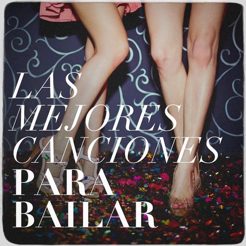 Las Mejores Canciones Para Bailar_poster_image