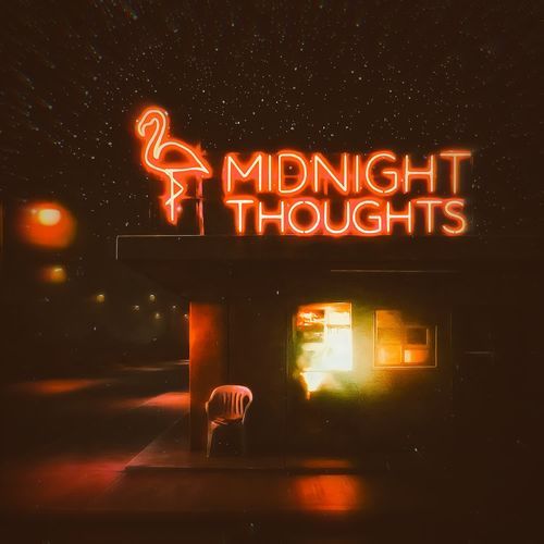 MIDNIGHT THOUGHTS