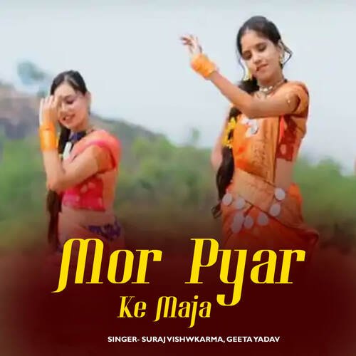 Mor Pyar Ke Maja