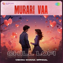 Murari Vaa - Chill Lofi-EwUzdRFlZws