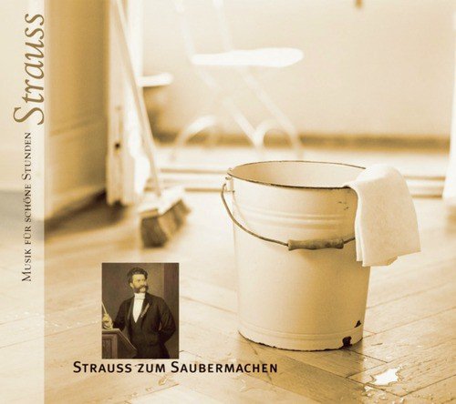 Musik für schöne Stunden: Strauss zum Saubermachen