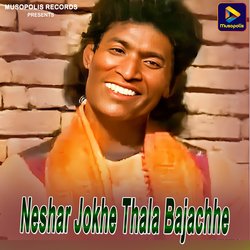 Neshar Jokhe Thala Bajachhe-LzBcYThjZnE