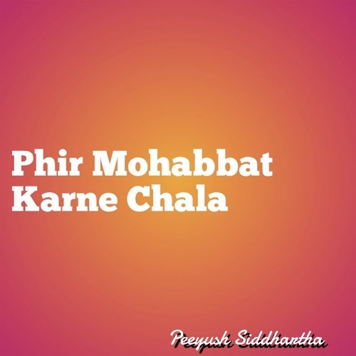 Phir Mohabbat Karne Chala_poster_image