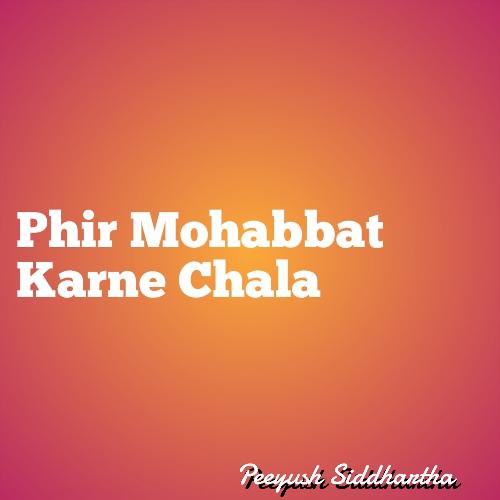 Phir Mohabbat Karne Chala_poster_image