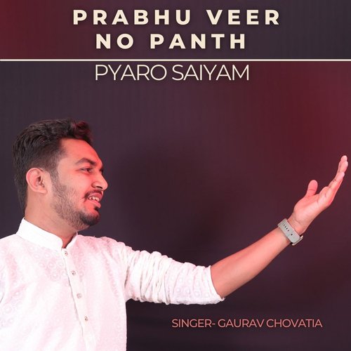 Prabhu Veer No Panth Pyaro Saiyam