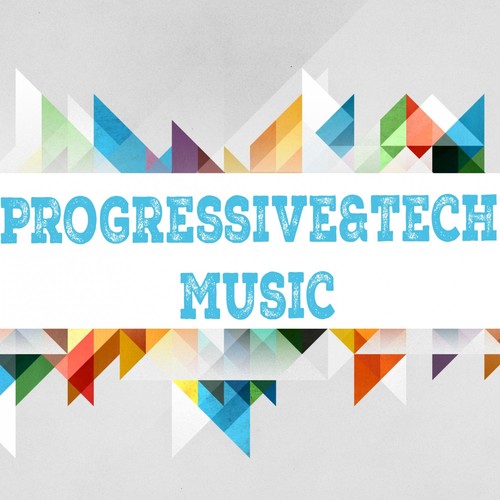 Progressive & Tech Music