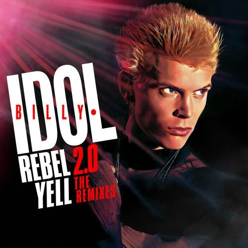 Rebel Yell 2.0 - The Remixes_poster_image