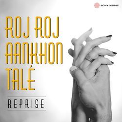 Roj Roj Aankhon Tale (Reprise)-MRAbByFoVlA