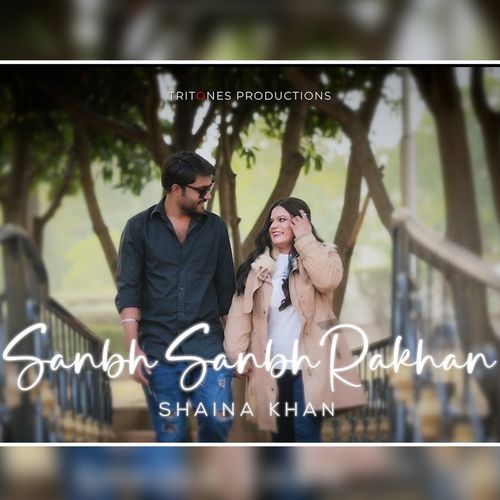 Sanbh Sanbh Rakhan