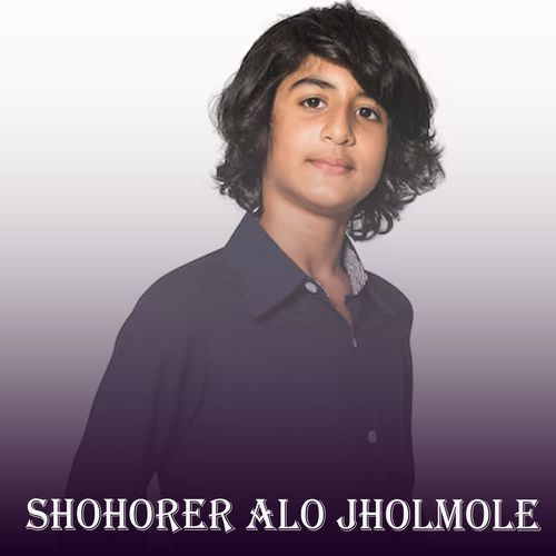 Shohorer Alo Jholmole