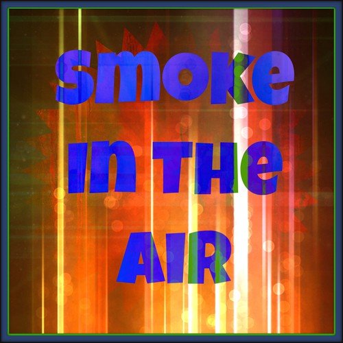 Smoke in the Air