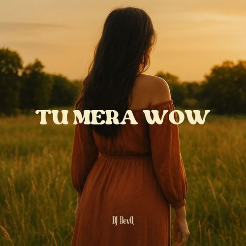 TU MERA WOW