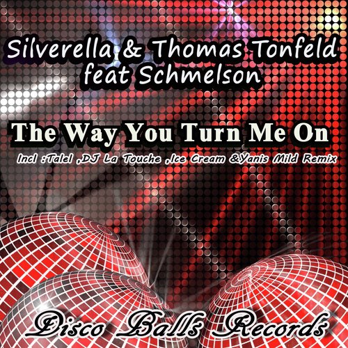 The Way You Turn Me On