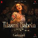 Tilasmi Bahein (From "Heeramandi") - Single