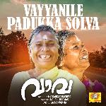 Vayyanile Padukka Solva (From &quot;Vava&quot;)