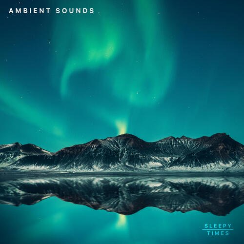 Ambient Sounds (Sleep & Relaxation)