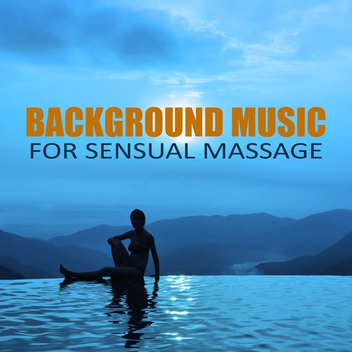Background Music - Song Download from Background Music for Sensual Massage  - Wellness & Spa Selection, Deep Music for Relaxation, New Age, Soothing  Music, Harmony of Senses, Soft Sounds for Massage @ JioSaavn