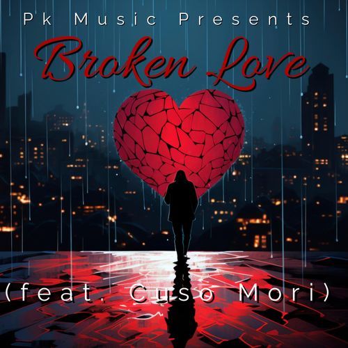 Broken Love (feat. Cuso Mori)