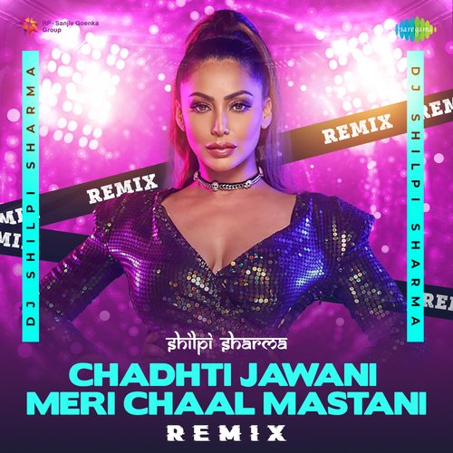 Chadhti Jawani Meri Chaal Mastani - Remix