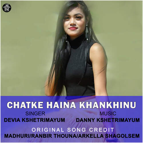 Chatke Haina Khankhinu