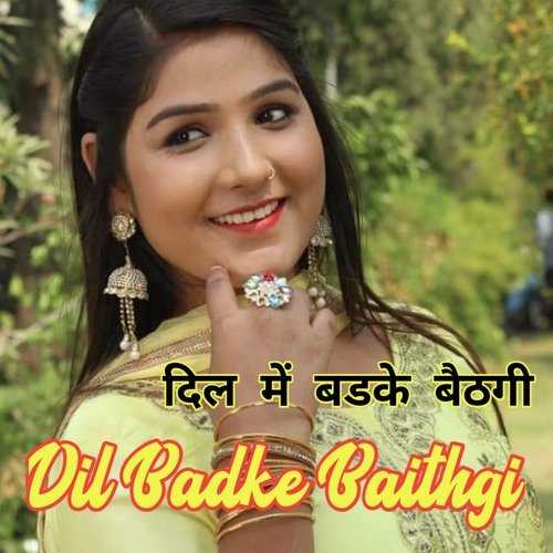 Dil Badke Baithgi