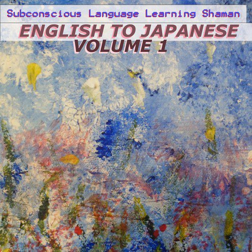 English to Japanese, Japanese to English (Volume 1)
